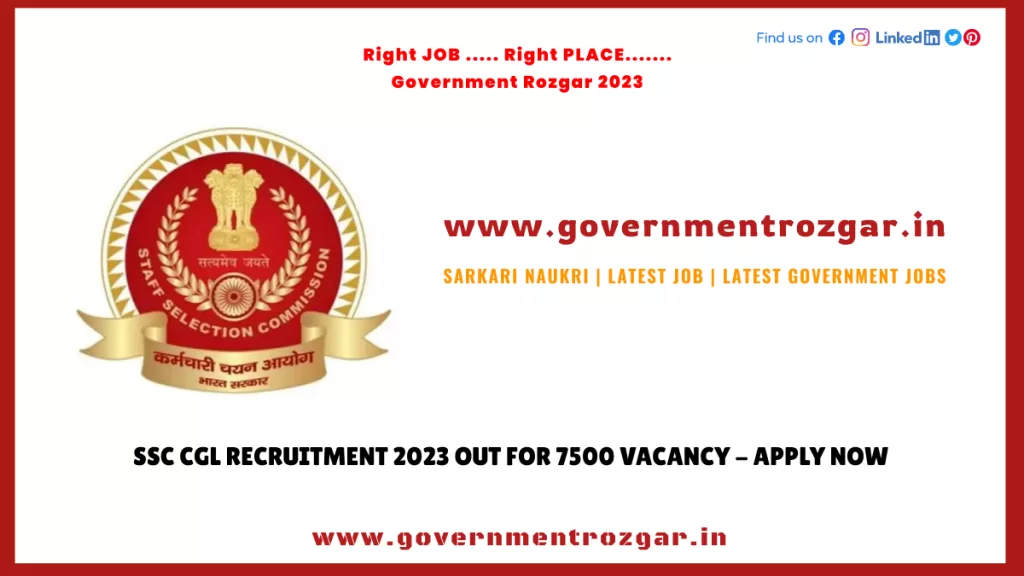 SSC CGL Recruitment 2023 Out for 7500 Vacancy - Apply Now