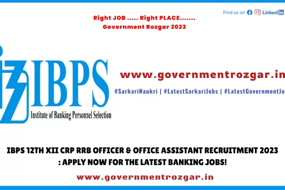 IBPS 12th XII CRP RRB Officer & Office Assistant Recruitment 2023