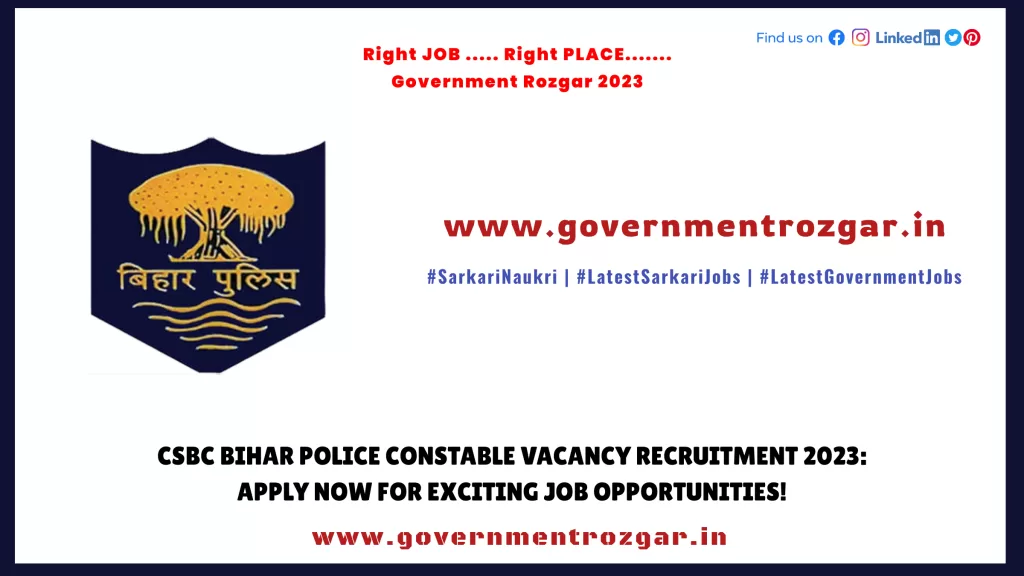CSBC Bihar Police Constable Recruitment 2023: Apply Now for Exciting Job Opportunities!