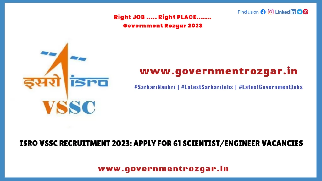 ISRO VSSC Recruitment 2023: Apply for 61 Scientist/Engineer Vacancies
