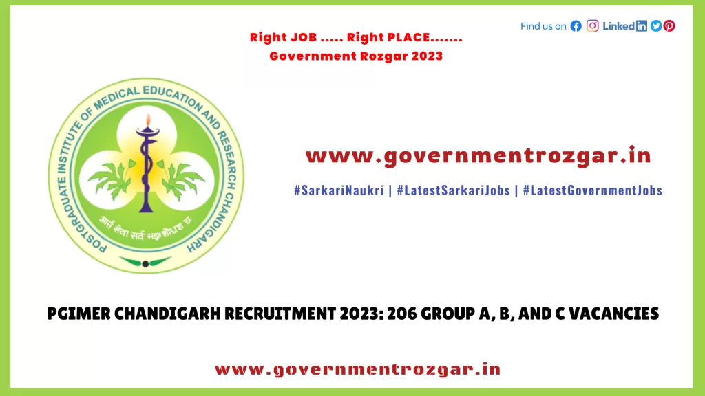 PGIMER Chandigarh Recruitment 2023: 206 Group A, B, and C Vacancies