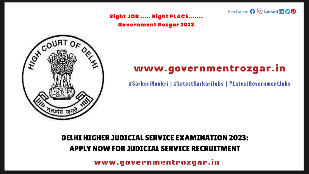 Delhi Higher Judicial Service Examination 2023: Apply Now for Judicial Service Recruitment