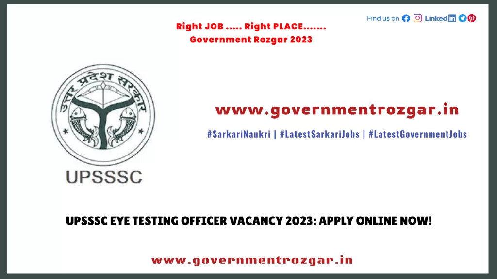 UPSSSC Vacancy 2023 for Eye Testing Officer: Apply Online Now!