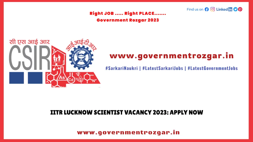 IITR Lucknow Scientist Vacancy 2023: Apply Now