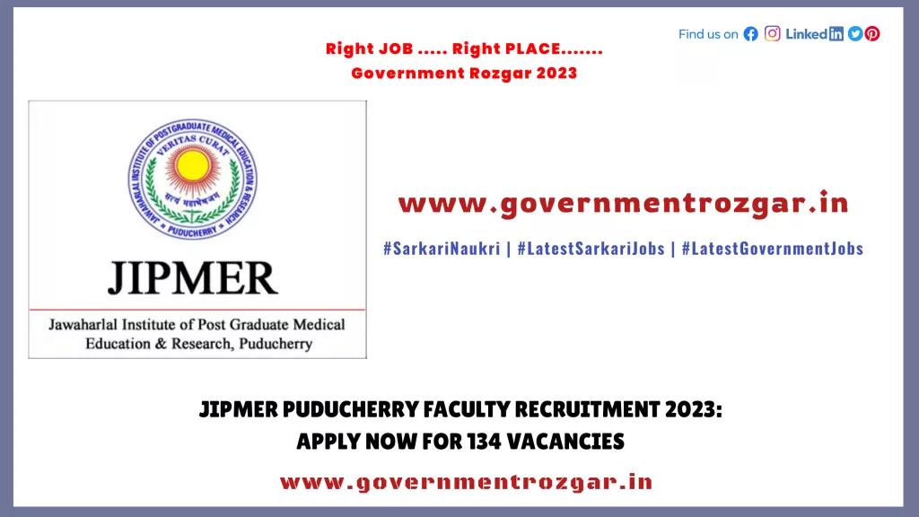 JIPMER Puducherry Faculty Recruitment 2023: Apply Now for 134 Vacancies