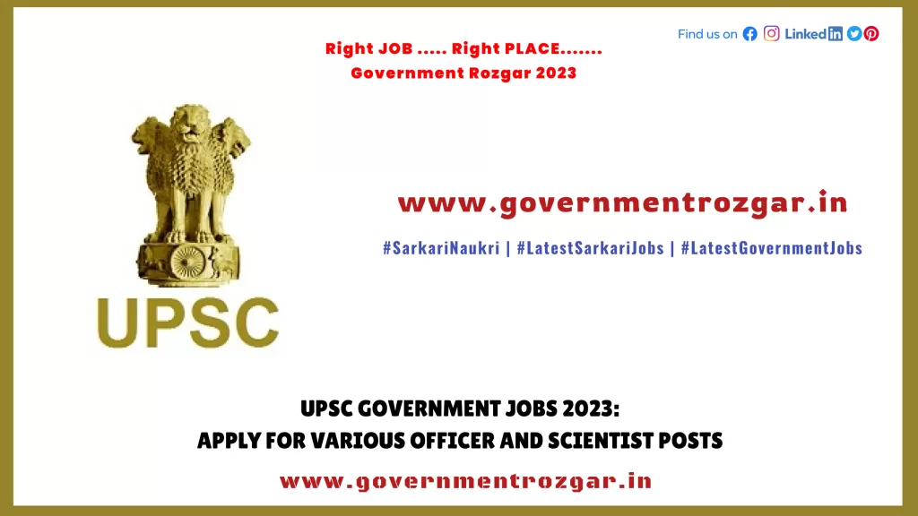 UPSC Government Jobs 2023: Apply for Various Officer and Scientist Posts