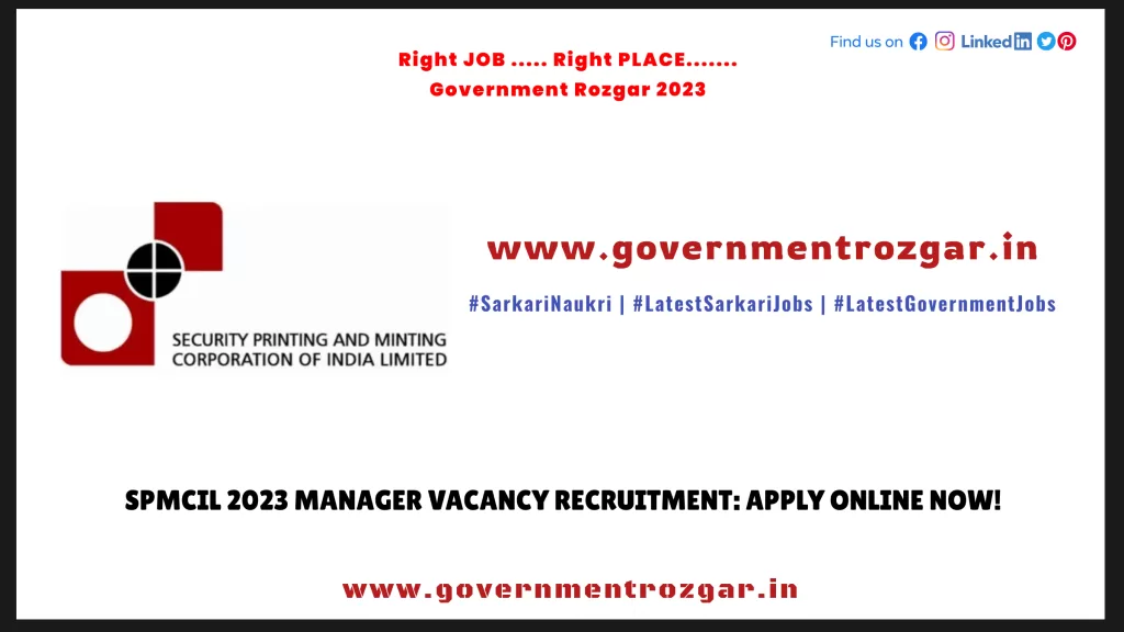SPMCIL Recruitment 2023 Manager Vacancy Recruitment: Apply Online Now!
