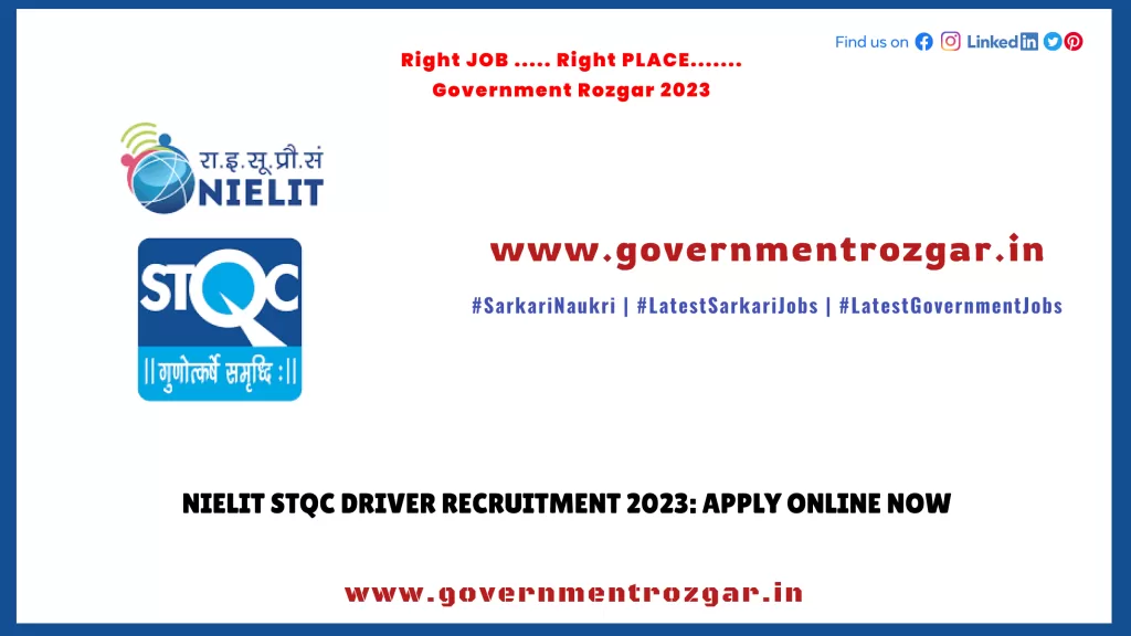 NIELIT STQC Driver Recruitment 2023: Apply Online Now