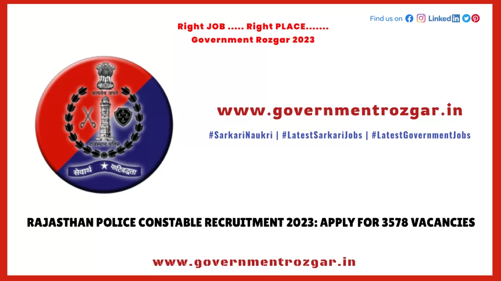 Rajasthan Police Constable Recruitment 2023: Apply for 3578 Vacancies