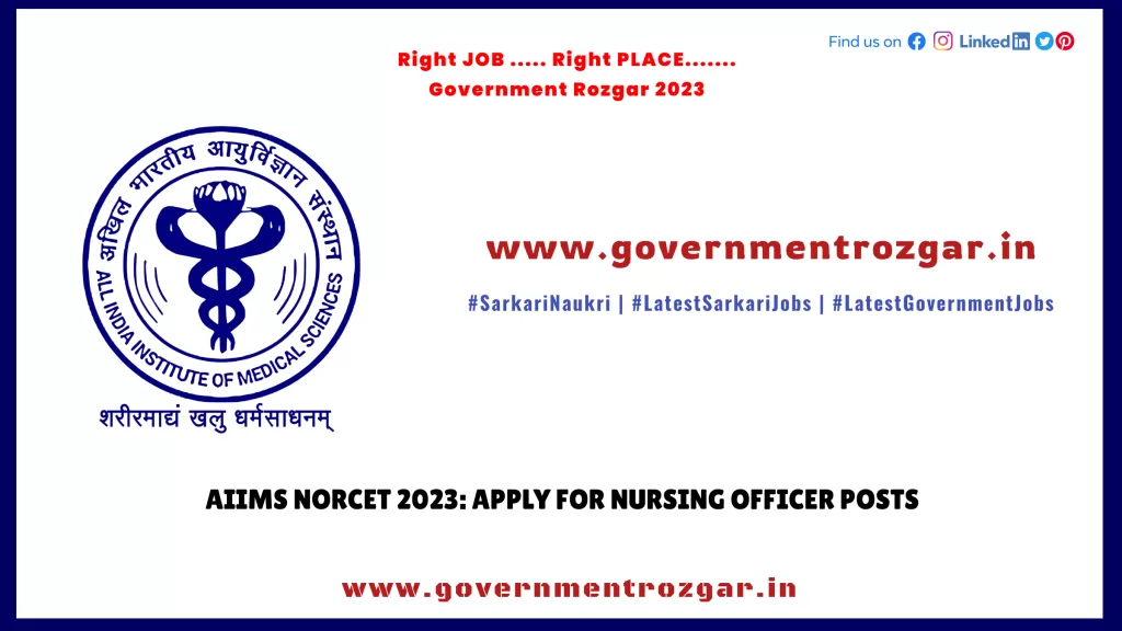 AIIMS NORCET 2023: Apply for Nursing Officer Posts