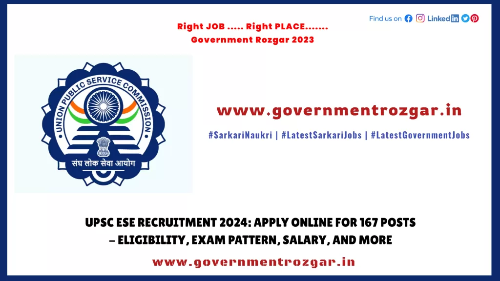UPSC ESE Recruitment 2024: Apply Online for 167 Posts - Eligibility, Exam Pattern, Salary, and More