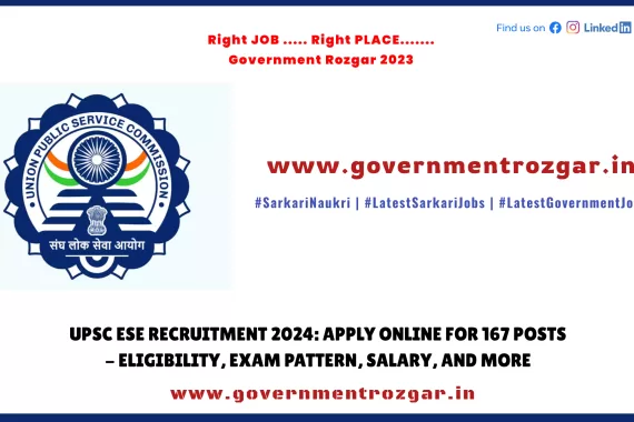 UPSC ESE Recruitment 2024 - Apply Online for 167 Posts