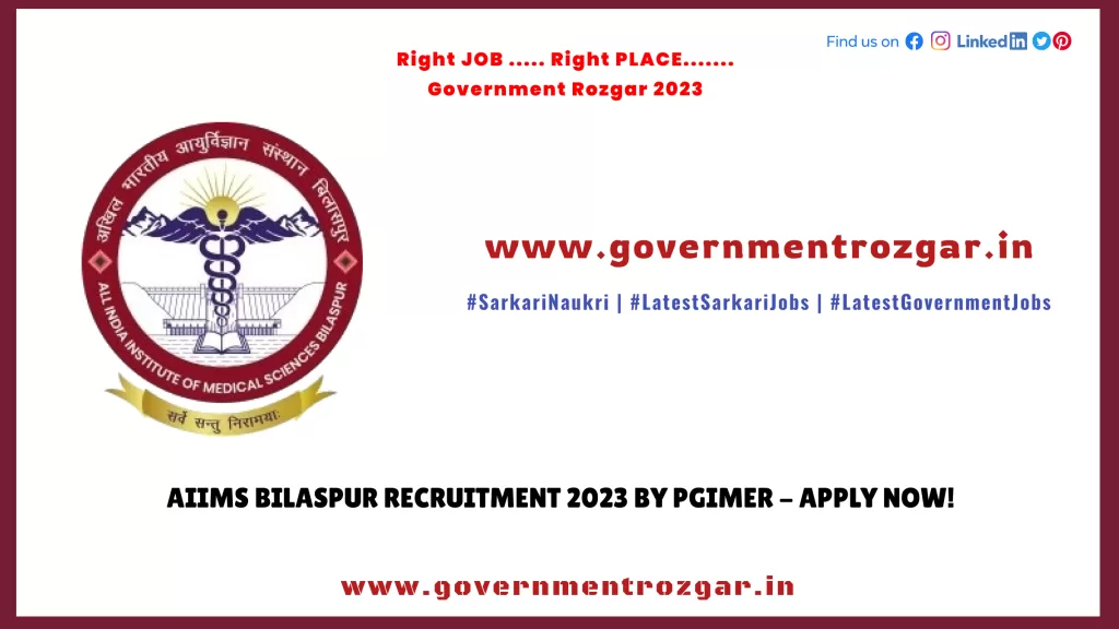 AIIMS Bilaspur Recruitment 2023 by PGIMER - Apply Now!