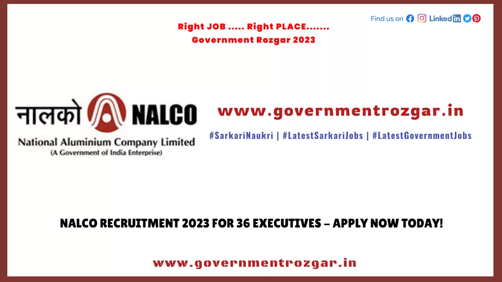 NALCO Recruitment 2023 for 36 Executives - Apply Now Today!