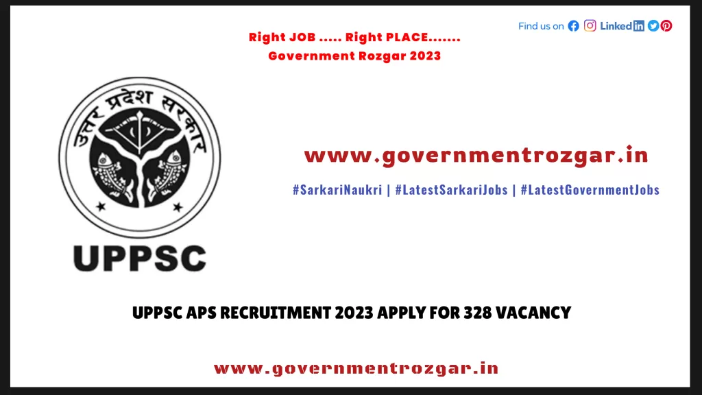 UPPSC APS Recruitment 2023 Apply For 328 Vacancy