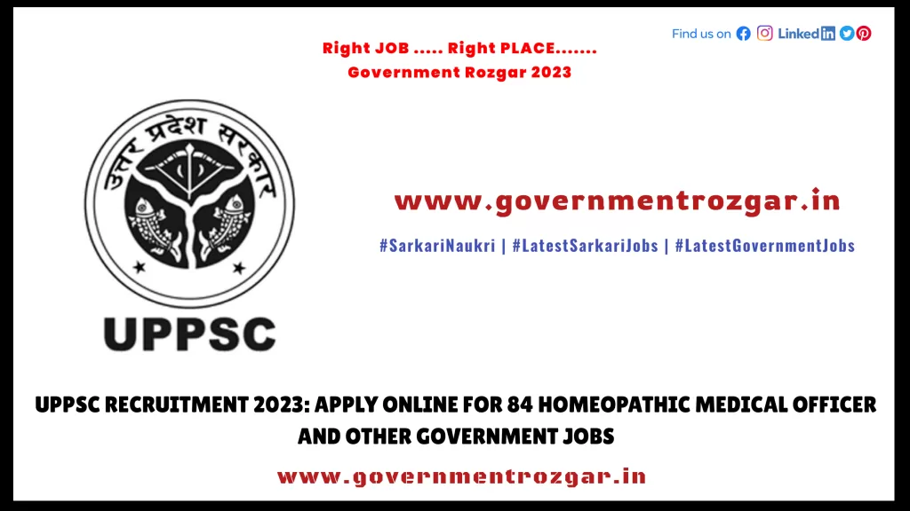 UPPSC Vacancy 2023: Apply Online for 84 Homeopathic Medical Officer and Other Government Jobs