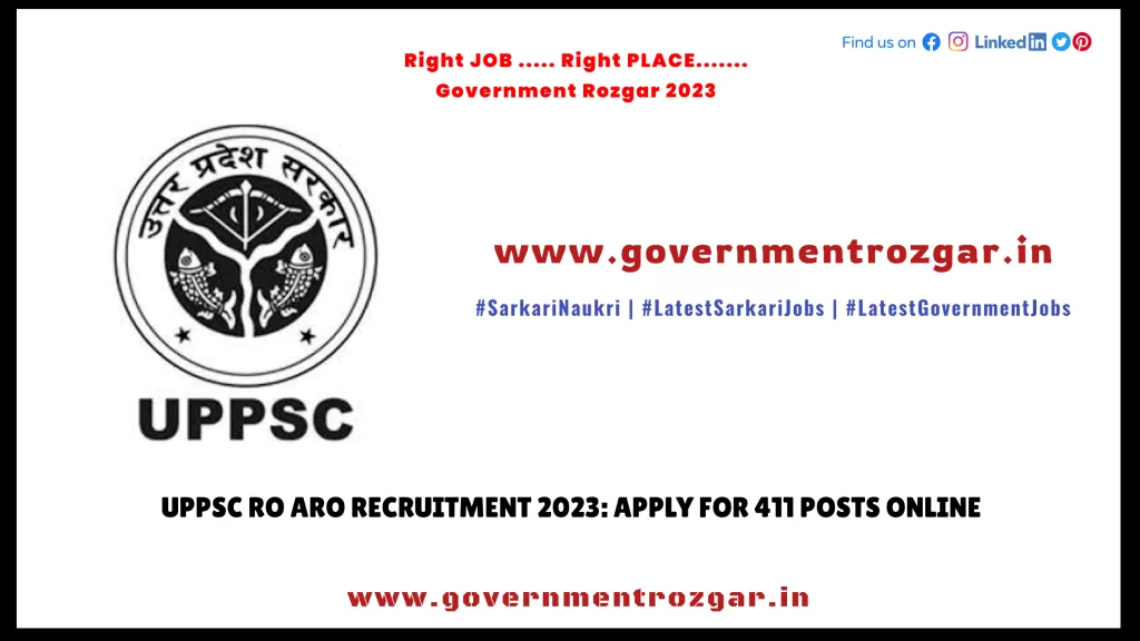 UPPSC RO ARO Recruitment 2023: Apply For 411 Posts Online