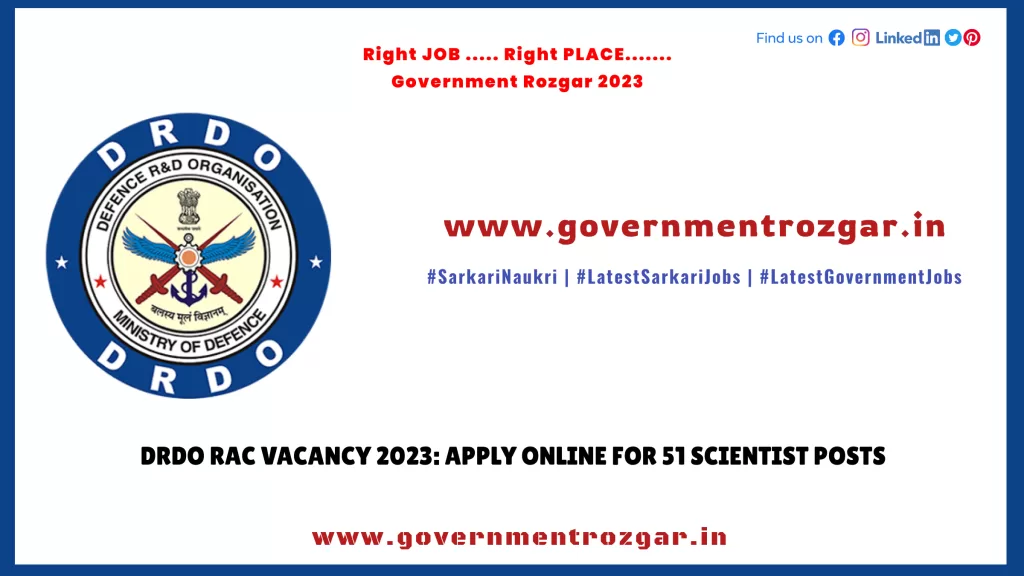 DRDO RAC Vacancy 2023: Apply Online For 51 Scientist Posts