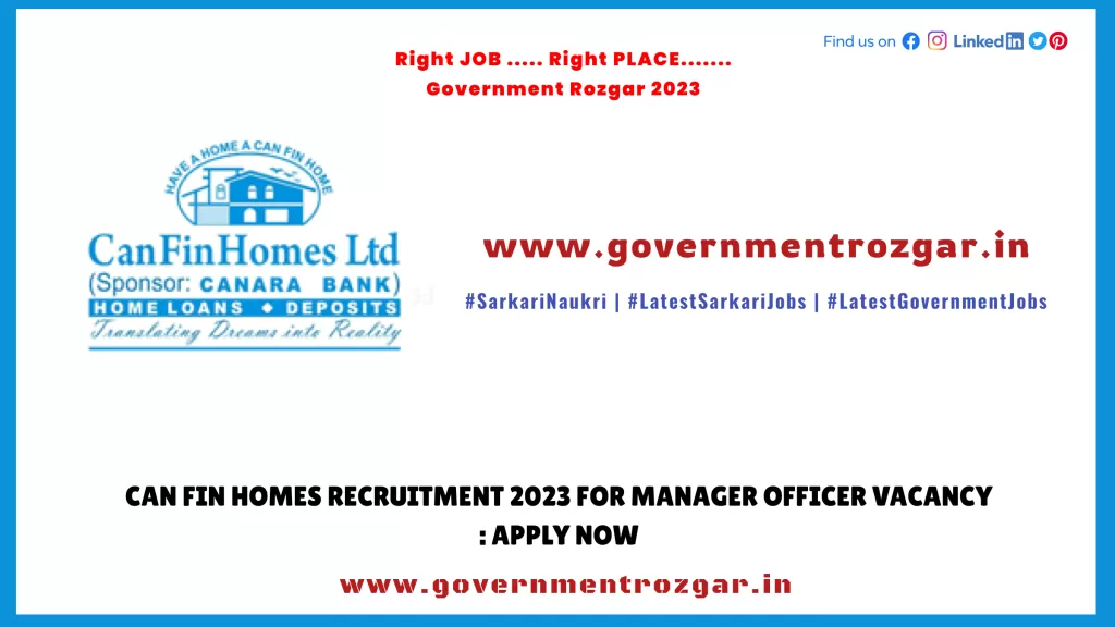 Can Fin Homes Recruitment 2023 for Manager Officer Vacancy: Apply Now