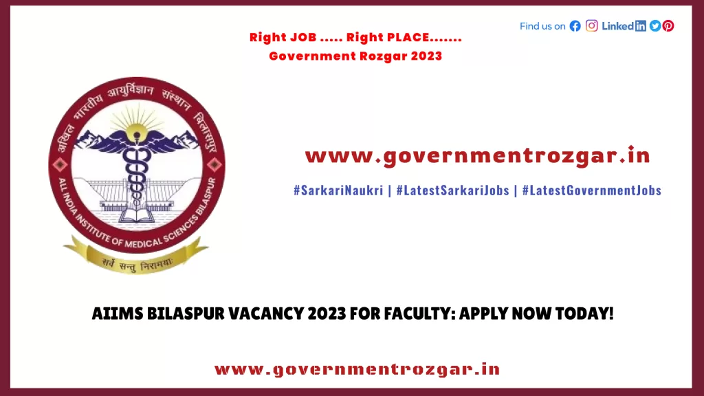 AIIMS Bilaspur Vacancy 2023 for Faculty: Apply Now Today!