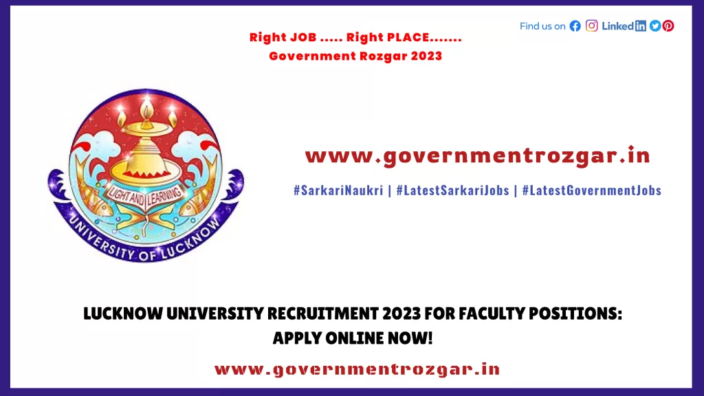 Lucknow University Recruitment 2023 for Faculty Positions: Apply Online Now!