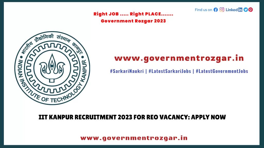 IIT Kanpur Recruitment 2023 for REO Vacancy: Apply Now
