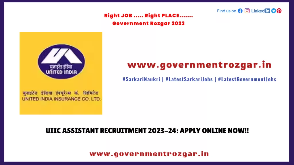 UIIC Assistant Recruitment 2023-24: Apply Online Now!