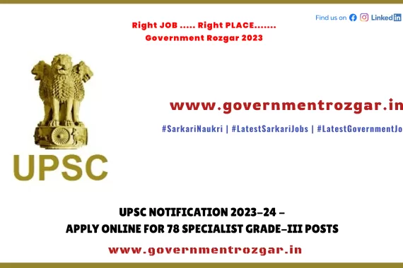 UPSC Specialist Grade-III Recruitment 2023-24: Apply Now!
