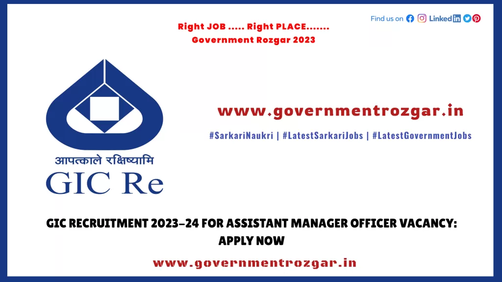 GIC Recruitment 2023-24 for Assistant Manager Officer Vacancy: Apply Now