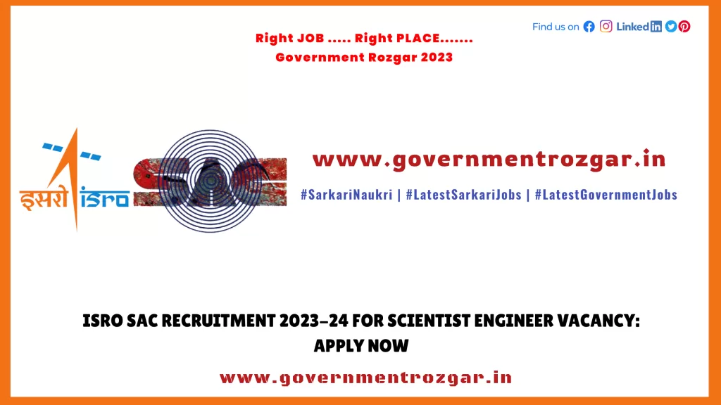 ISRO SAC Recruitment 2023-24 for Scientist Engineer Vacancy: Apply Now