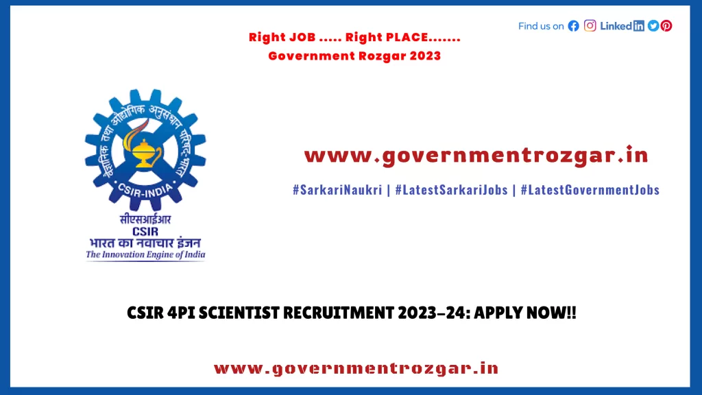 CSIR 4PI Scientist Recruitment 2023-24: Apply Now!!