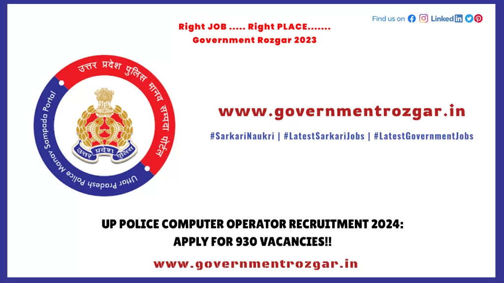 UP Police Computer Operator Recruitment 2024: Apply for 930 Vacancies!!