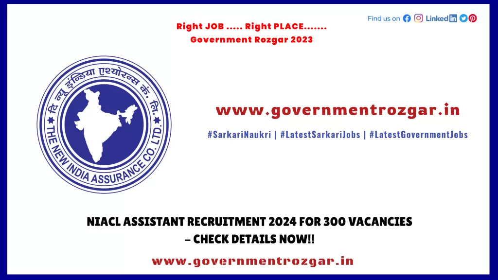 NIACL Assistant Recruitment 2024 for 300 Vacancies - Check Details Now!!