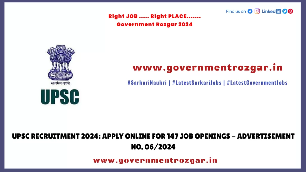 UPSC Recruitment 2024: Apply Online for 147 Job Openings - Advertisement No. 06/2024