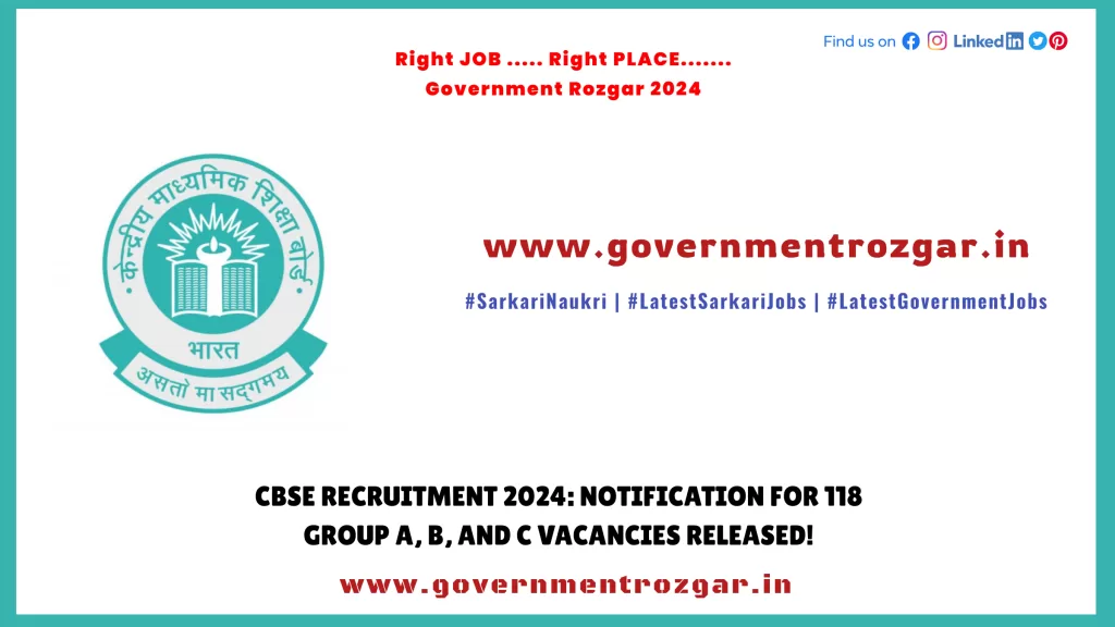 CBSE Recruitment 2024: Notification for 118 Group A, B, and C Vacancies Released!