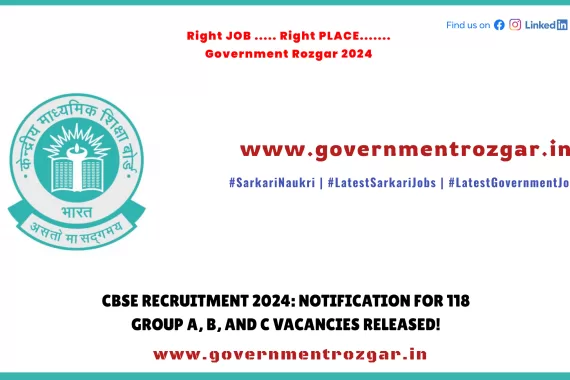 CBSE Recruitment 2024 Notification - 118 Group A, B, and C Vacancies