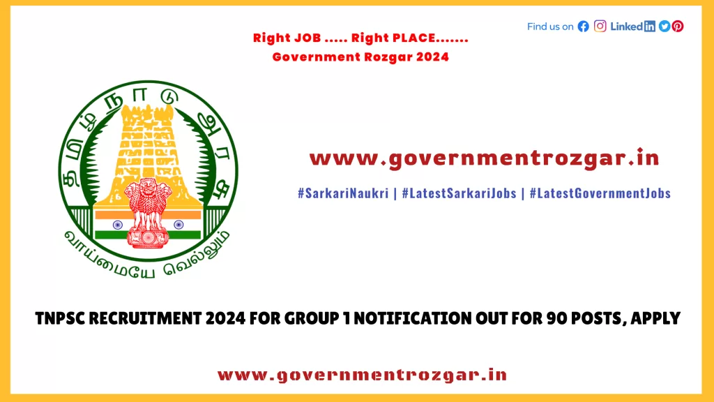 TNPSC Recruitment 2024 for Group 1 Notification Out for 90 Posts, Apply