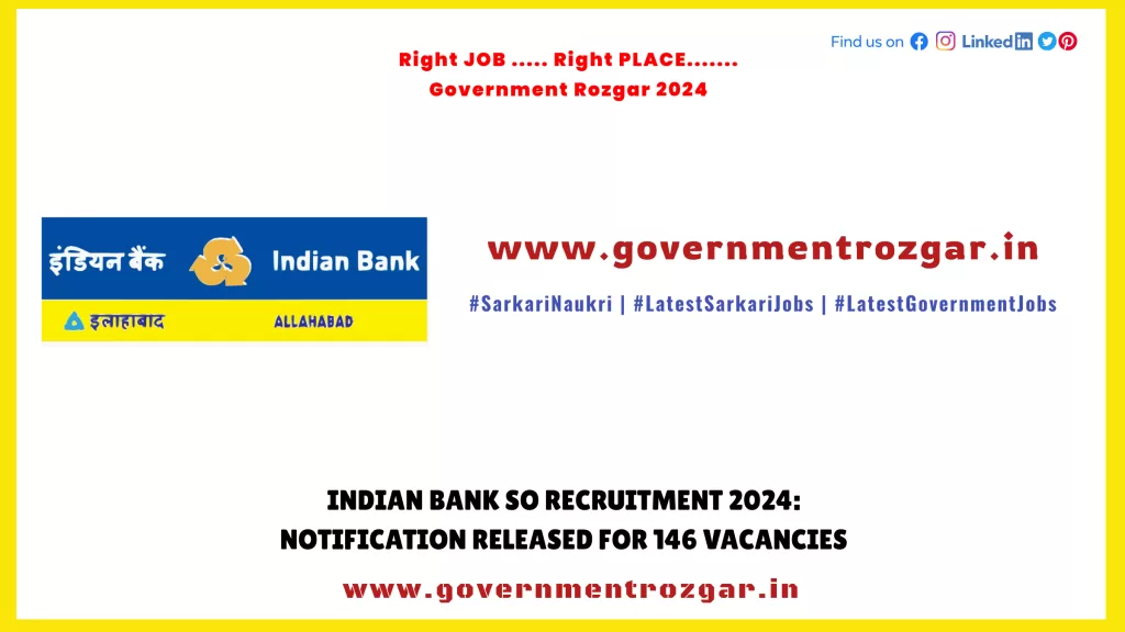 Indian Bank SO Recruitment 2024: Notification Released for 146 Vacancies