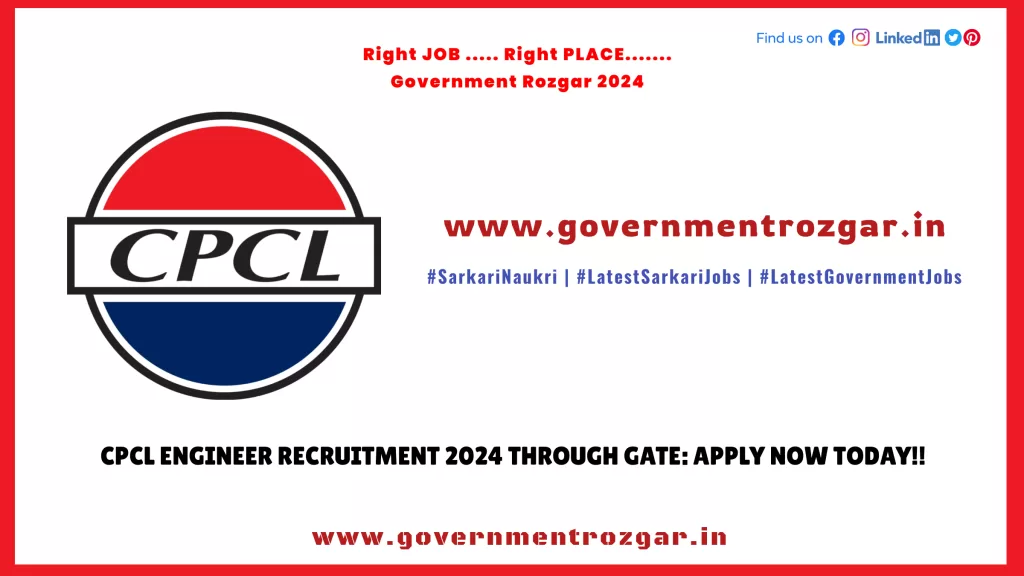 CPCL Engineer Recruitment 2024 through GATE: Apply Now today!!