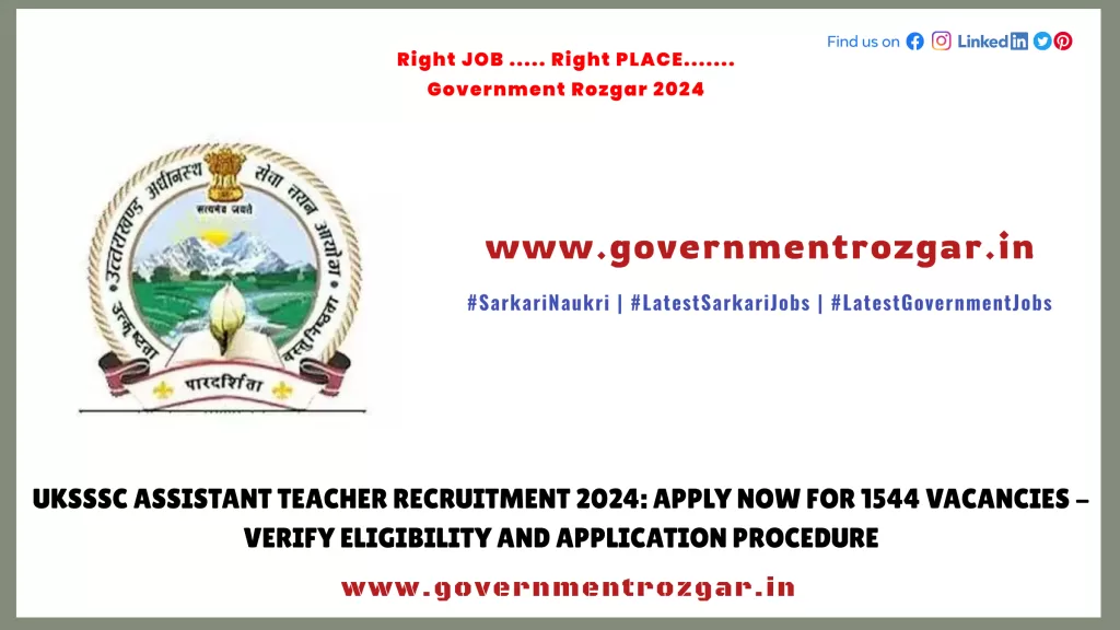 UKSSSC Assistant Teacher Recruitment 2024: Apply Now for 1544 Vacancies - Verify Eligibility and Application Procedure