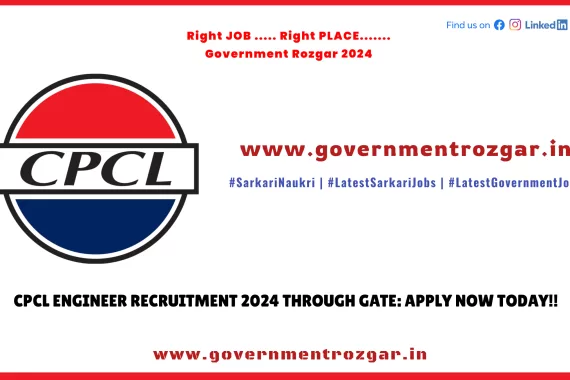 CPCL Engineer Recruitment 2024 through GATE: Apply Now for Exciting Opportunities!