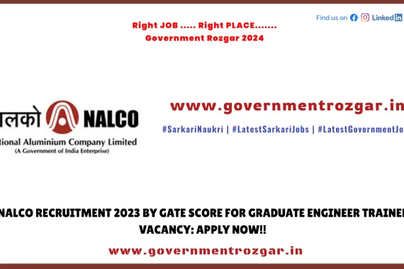 NALCO Recruitment 2024 by GATE Score for Graduate Engineer Trainee Vacancy - Apply Now!