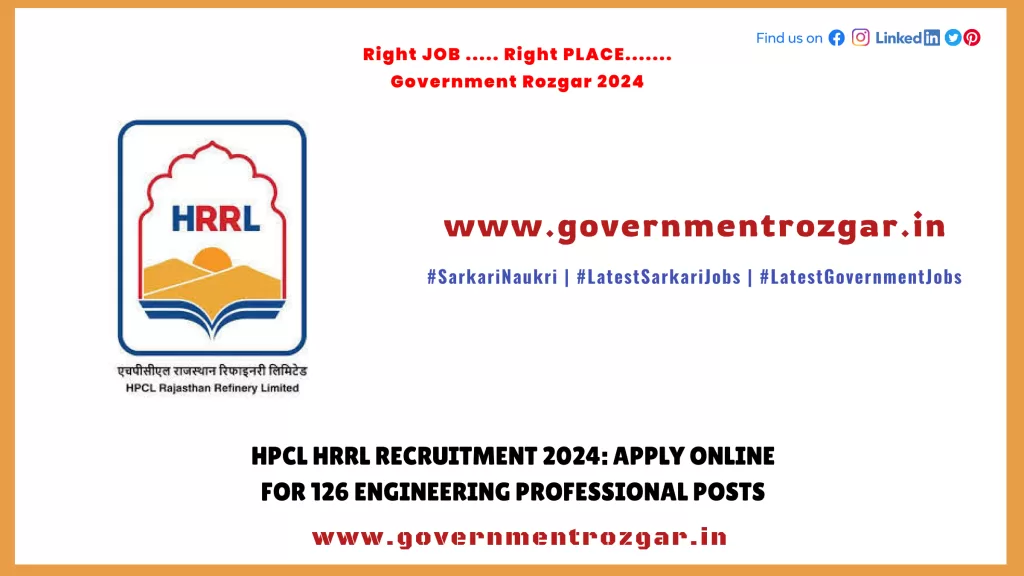 HPCL HRRL Recruitment 2024: Apply Online for 126 Engineering Professional Posts