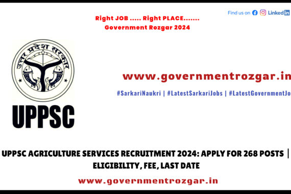 UPPSC Agriculture Services Recruitment 2024: Apply for 268 Posts | Eligibility, Fee, Last Date