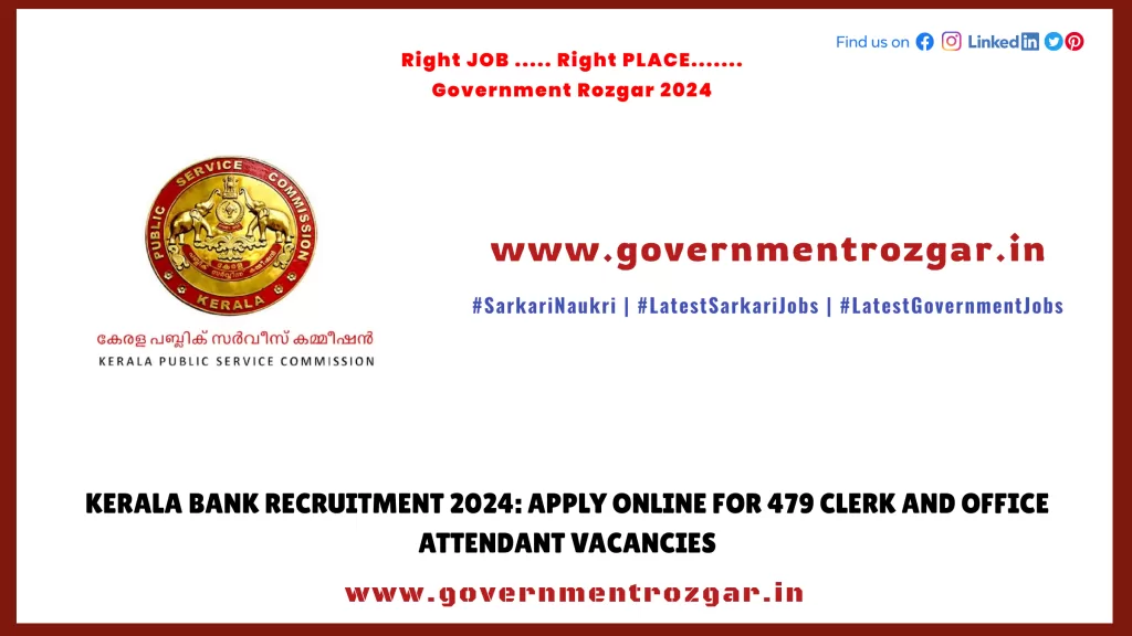 Kerala Bank Recruitment 2024: Apply Online for 479 Clerk and Office Attendant Vacancies