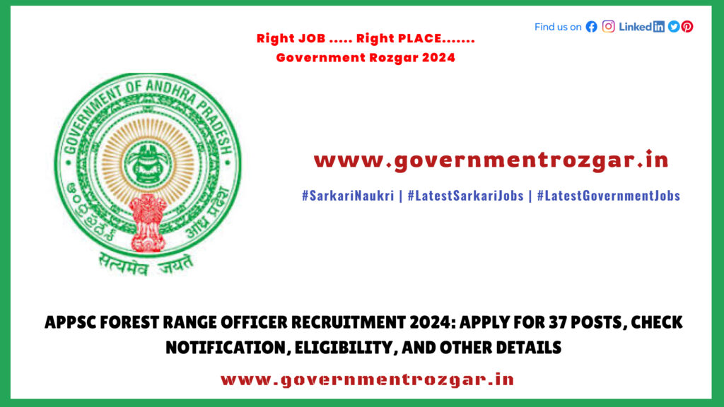 APPSC Forest Range Officer Recruitment 2024: Apply for 37 Posts, Check Notification, Eligibility, and Other Details