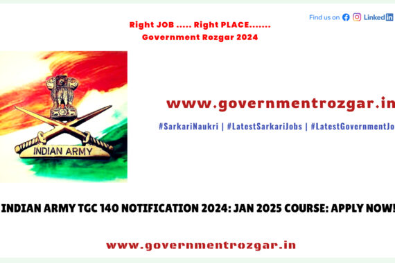 Indian Army TGC 140 Notification 2024: Jan 2025 Course: Apply Now!