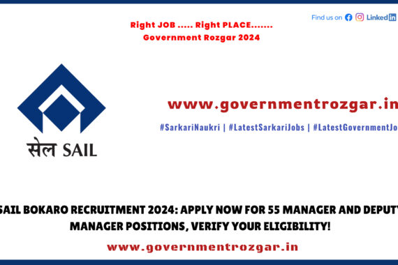 SAIL Bokaro Recruitment 2024: Apply Now for 55 Manager and Deputy Manager Positions