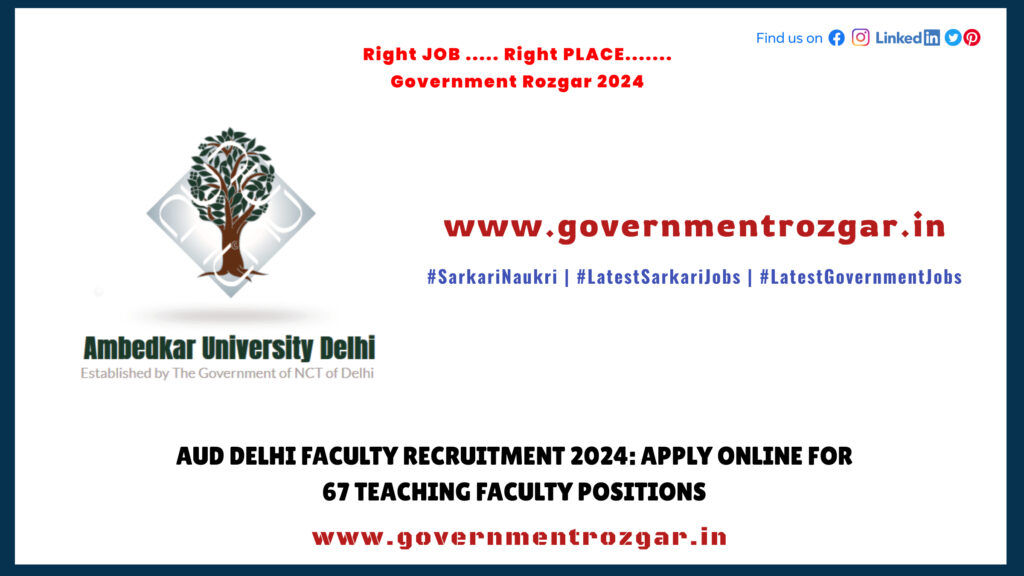 AUD Delhi Faculty Recruitment 2024: Apply Online for 67 Teaching Faculty Positions