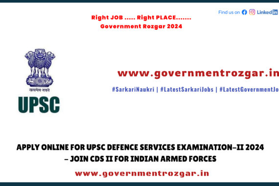 UPSC CDS II 2024 Examination - Apply Now to Join Indian Armed Forces